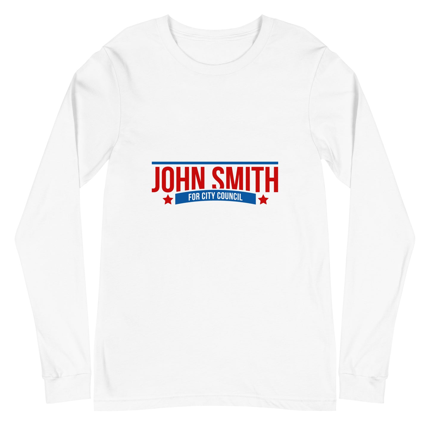 Customizable Campaign Long Sleeve T-Shirt
